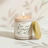For No Reason at All Candle